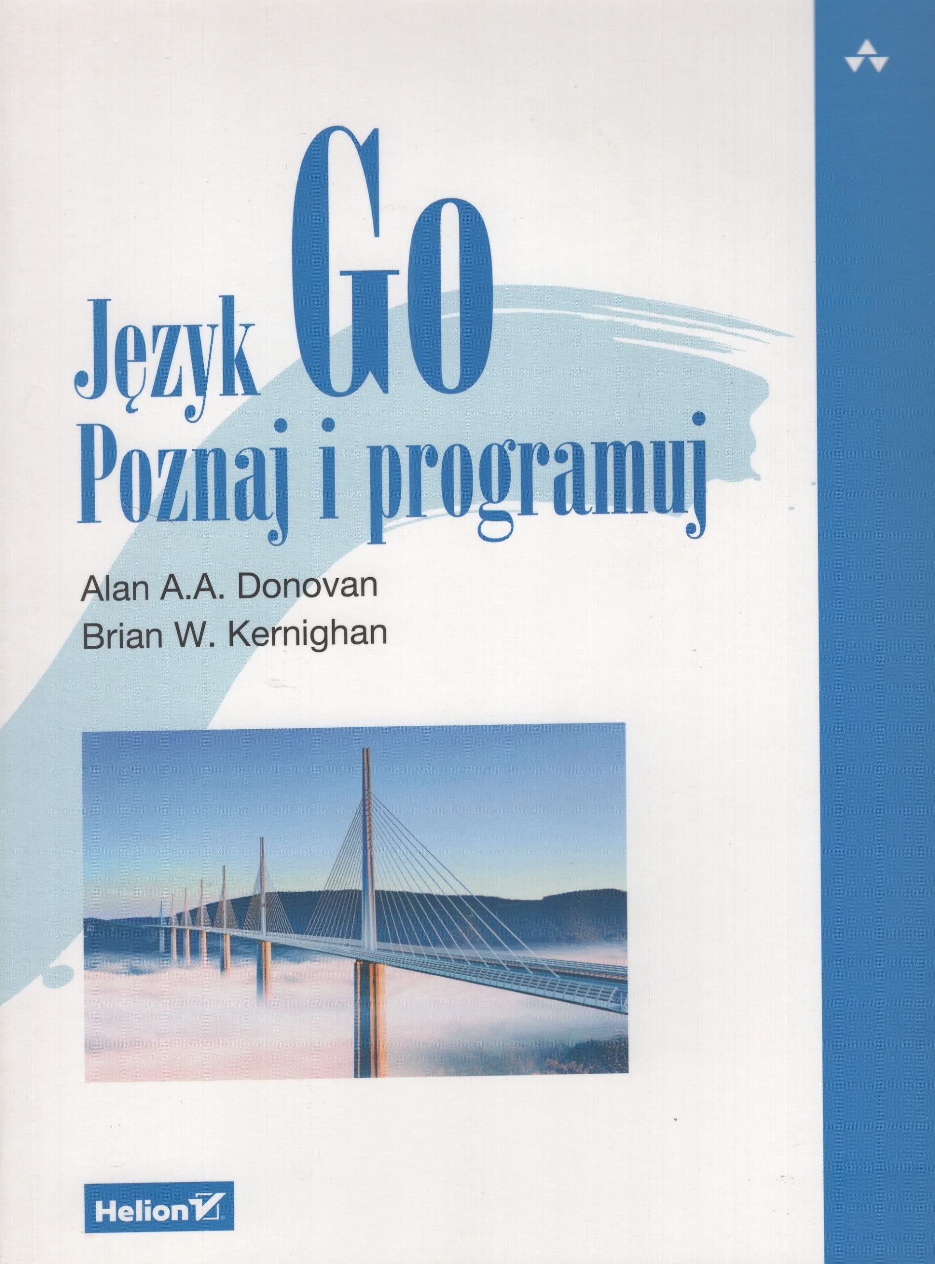 Język GO. Poznaj i Programuj. Donovan. Kernighan. Podręcznik